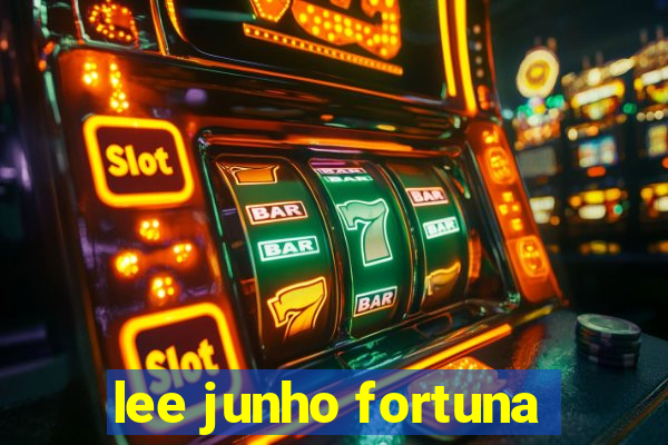 lee junho fortuna